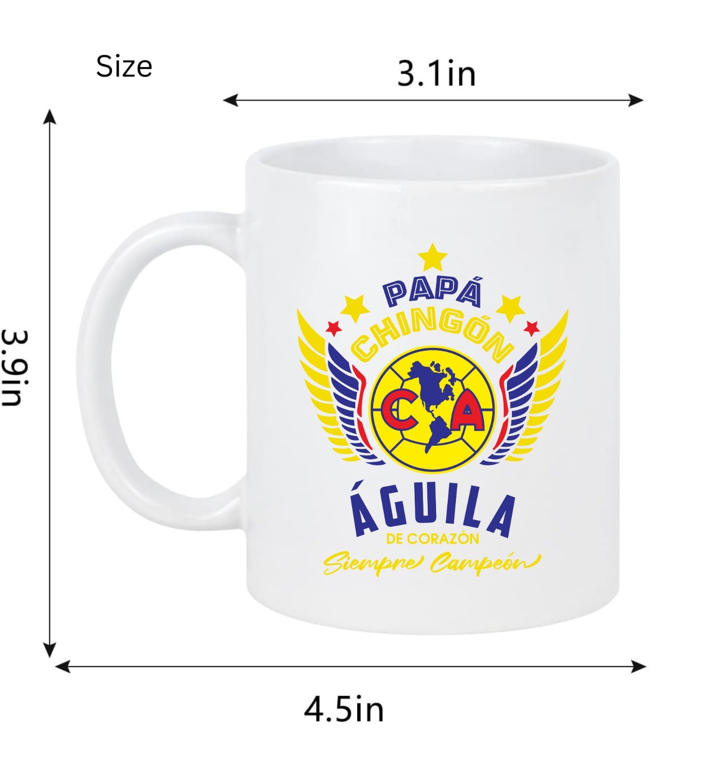Club America Soccer Fan Coffee Mug – Papá Chingón Design – Águila de Corazón, Siempre Campeón – 11 oz White Ceramic Cup