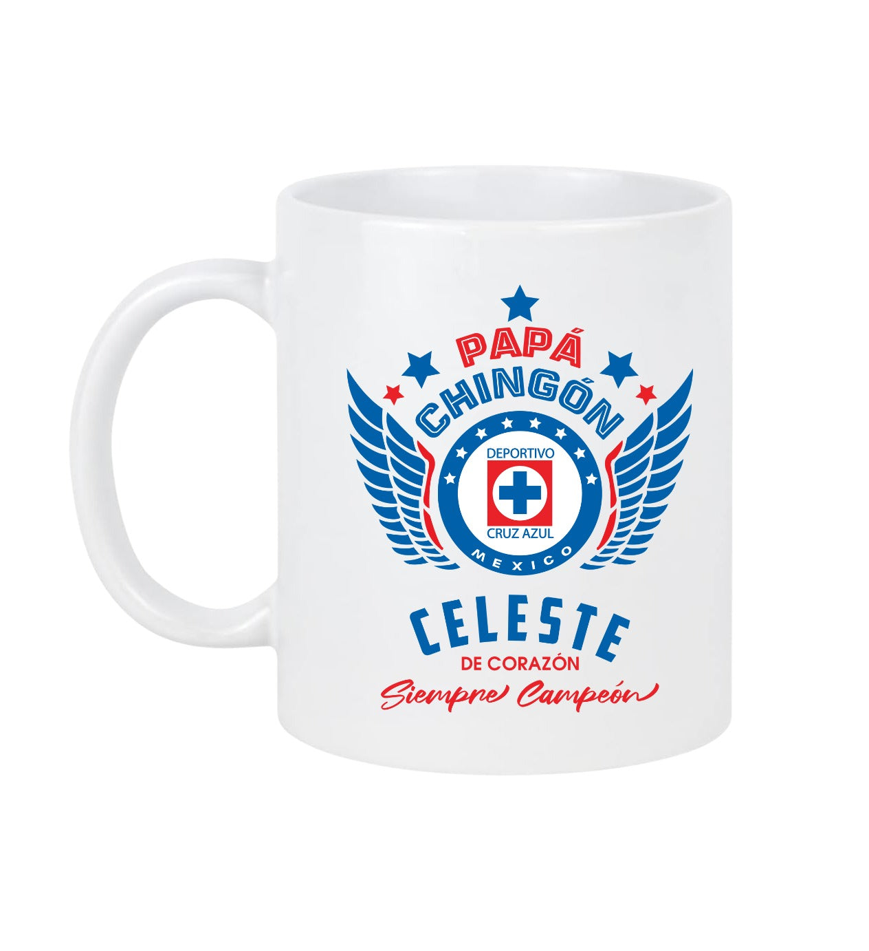 Cruz Azul Soccer Fan Coffee Mug – Cruz Azul Papá Chingón Design – Celeste de Corazón, Siempre Campeón – 11 oz White Ceramic Cup