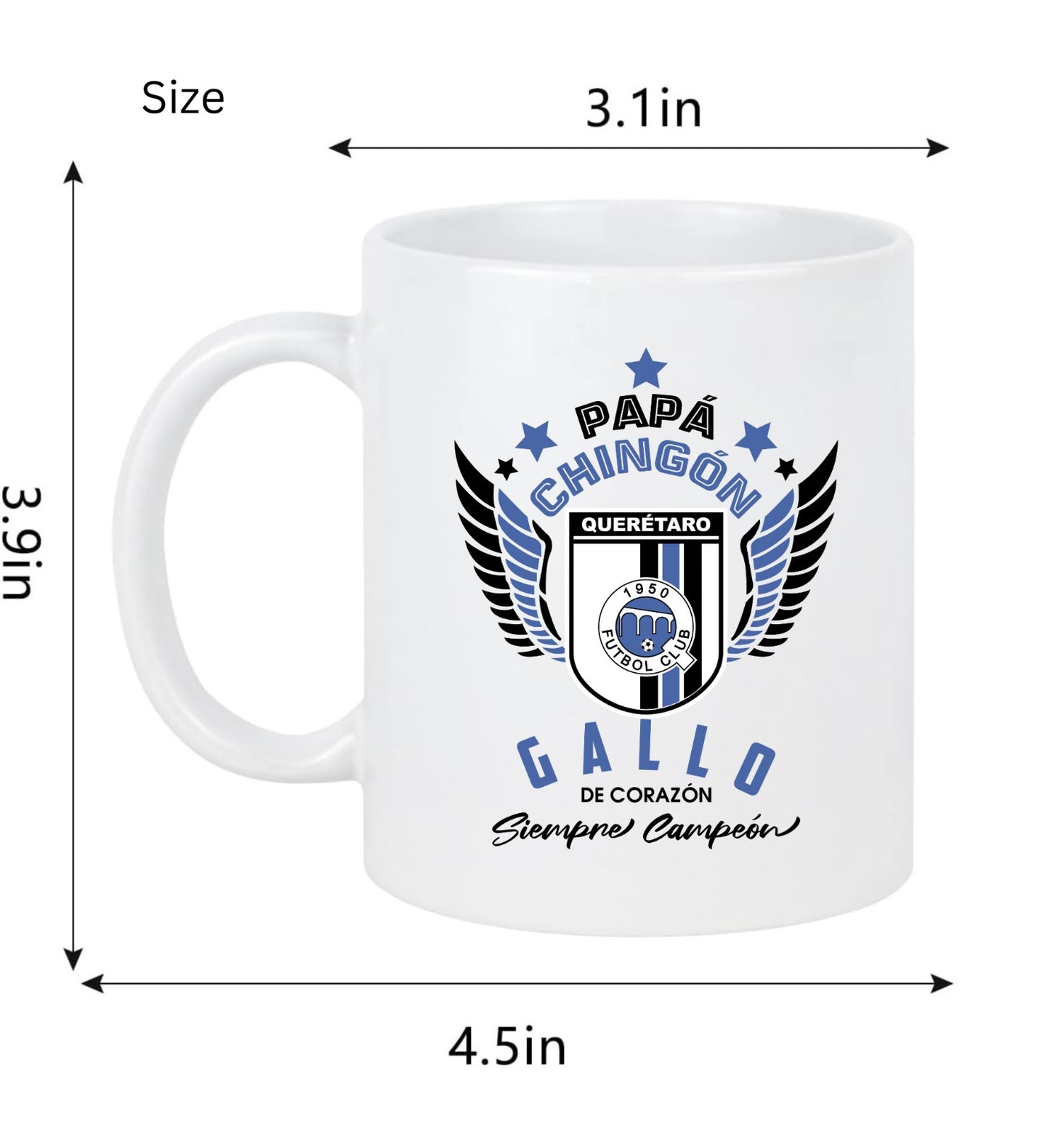 Querétaro Soccer Fan Coffee Mug – Papá Chingón Design – Gallo de Corazón, Siempre Campeón – 11 oz White Ceramic Cup