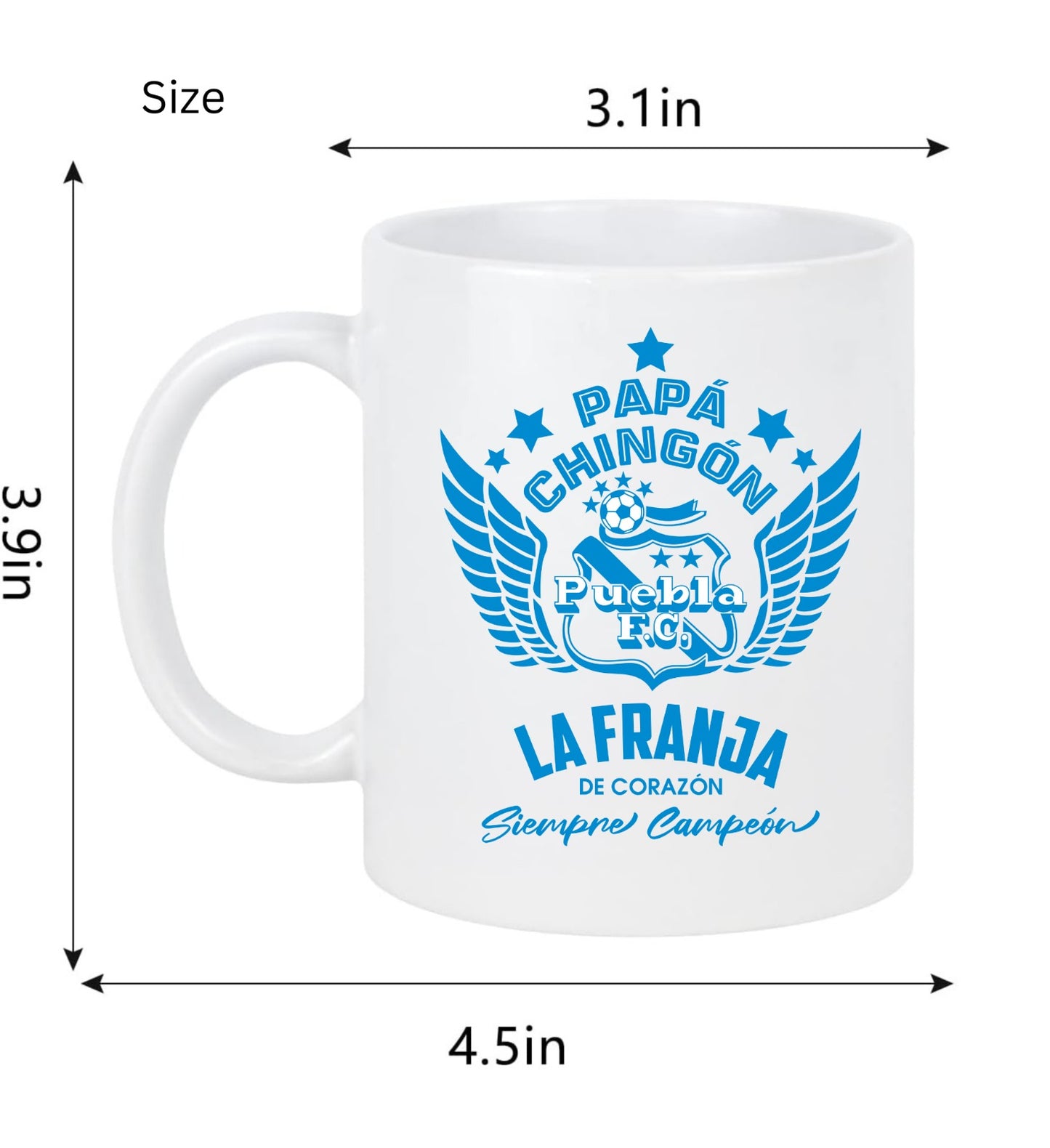 Puebla Soccer Fan Coffee Mug – Papá Chingón Design – La Franja de Corazón, Siempre Campeón – 11 oz White Ceramic Cup