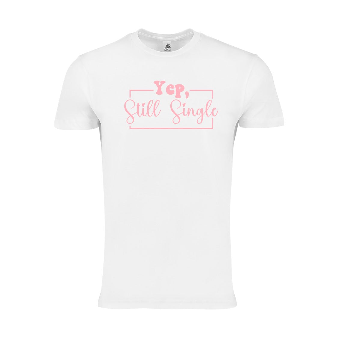 Yep, Still Single Funny Valentine’s Day Unisex T-Shirt – Sarcastic Valentine Shirt for Singles, Best Friend Tee"